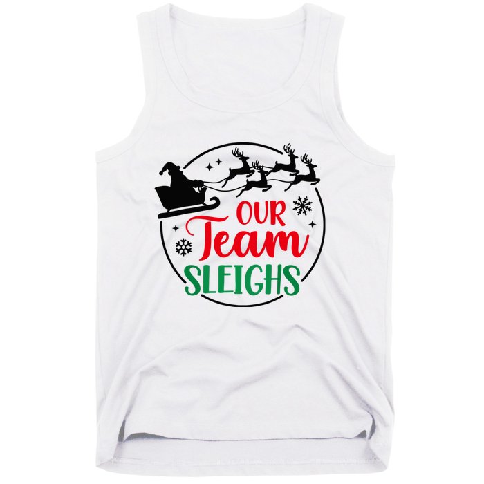 Our Team Sleighs Christmas Family Pajama Xmas Holiday Tank Top