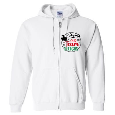 Our Team Sleighs Christmas Family Pajama Xmas Holiday Full Zip Hoodie