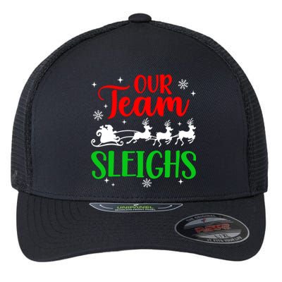 Our Team Sleighs Christmas Family Pajama Xmas Holiday Flexfit Unipanel Trucker Cap