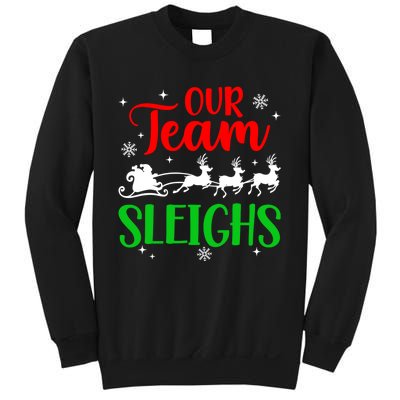 Our Team Sleighs Christmas Family Pajama Xmas Holiday Sweatshirt