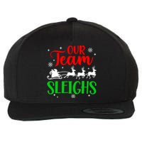 Our Team Sleighs Christmas Family Pajama Xmas Holiday Wool Snapback Cap