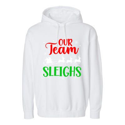 Our Team Sleighs Christmas Family Pajama Xmas Holiday Garment-Dyed Fleece Hoodie