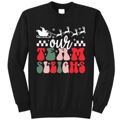 Our Team Sleighs Christmas Family Pajama Xmas Holiday Sweatshirt