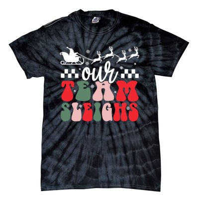 Our Team Sleighs Christmas Family Pajama Xmas Holiday Tie-Dye T-Shirt