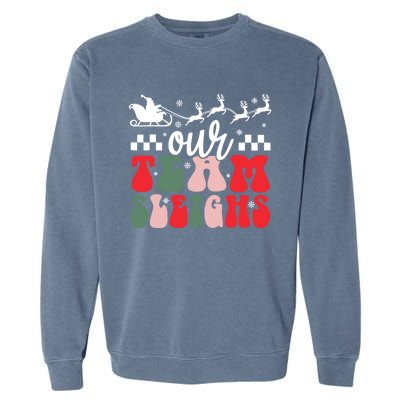 Our Team Sleighs Christmas Family Pajama Xmas Holiday Garment-Dyed Sweatshirt