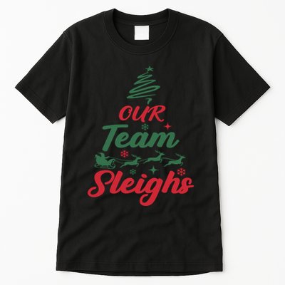 Our Team Sleighs Christmas Family Pajama Xmas Holiday Tall T-Shirt