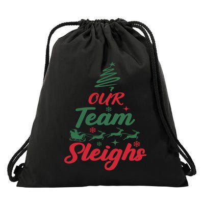 Our Team Sleighs Christmas Family Pajama Xmas Holiday Drawstring Bag