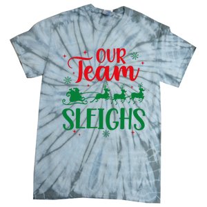 Our Team Sleighs Christmas Santa Reindeers Office Staff Tie-Dye T-Shirt