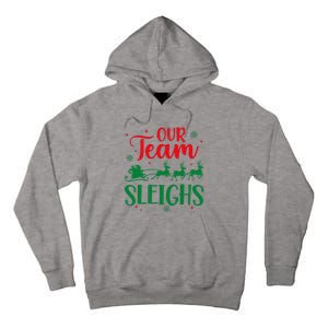 Our Team Sleighs Christmas Santa Reindeers Office Staff Tall Hoodie