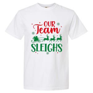 Our Team Sleighs Christmas Santa Reindeers Office Staff Garment-Dyed Heavyweight T-Shirt