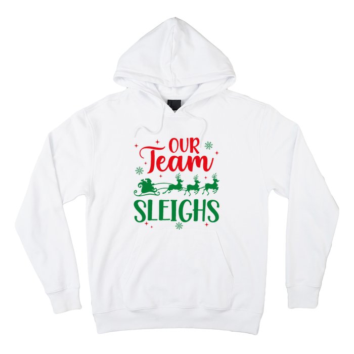 Our Team Sleighs Christmas Santa Reindeers Office Staff Hoodie