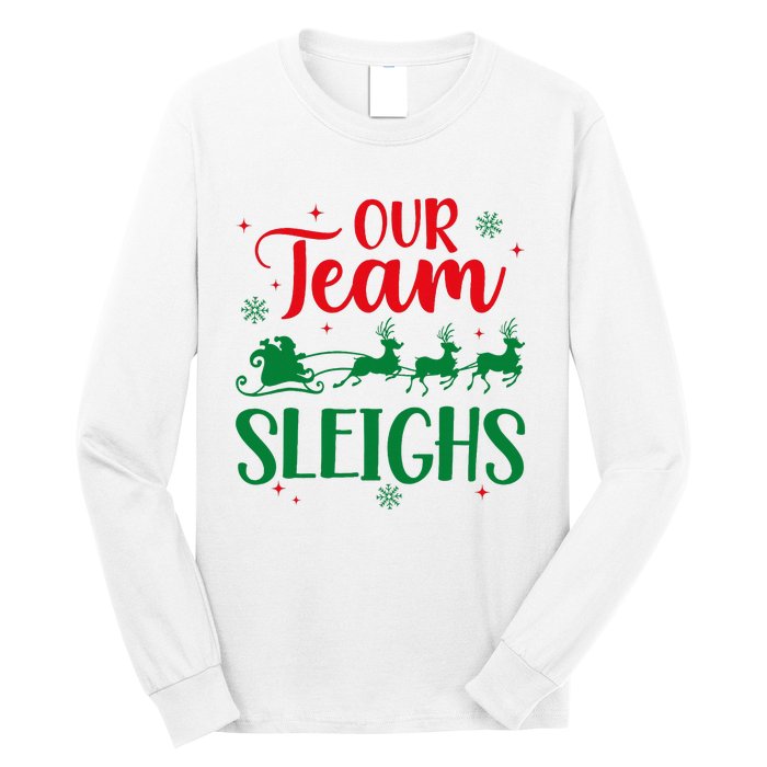 Our Team Sleighs Christmas Santa Reindeers Office Staff Long Sleeve Shirt