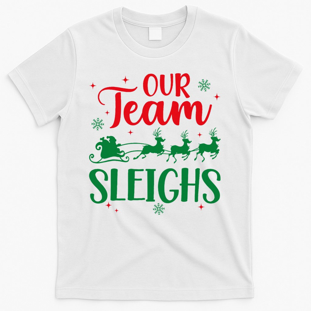 Our Team Sleighs Christmas Santa Reindeers Office Staff T-Shirt