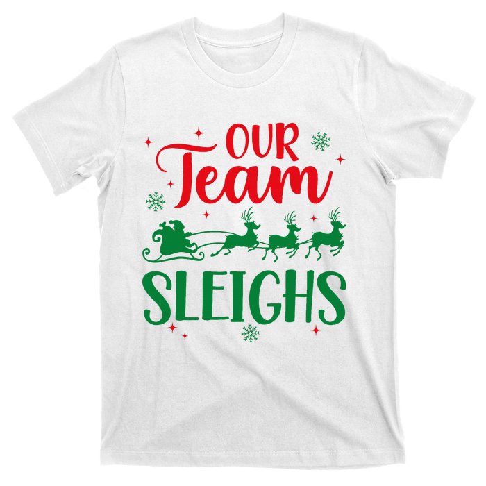 Our Team Sleighs Christmas Santa Reindeers Office Staff T-Shirt