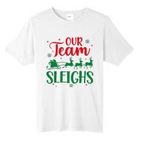 Our Team Sleighs Christmas Santa Reindeers Office Staff Tall Fusion ChromaSoft Performance T-Shirt