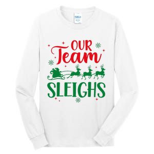 Our Team Sleighs Christmas Santa Reindeers Office Staff Tall Long Sleeve T-Shirt