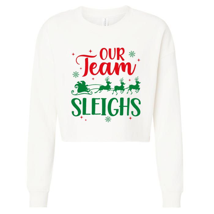 Our Team Sleighs Christmas Santa Reindeers Office Staff Cropped Pullover Crew