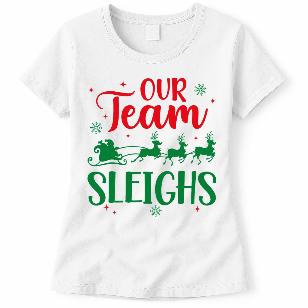 Our Team Sleighs Christmas Santa Reindeers Office Staff Womens T-Shirt