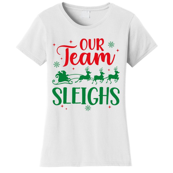 Our Team Sleighs Christmas Santa Reindeers Office Staff Women's T-Shirt