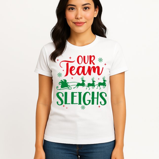 Our Team Sleighs Christmas Santa Reindeers Office Staff Womens T-Shirt