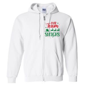 Our Team Sleighs Christmas Santa Reindeers Office Staff Full Zip Hoodie