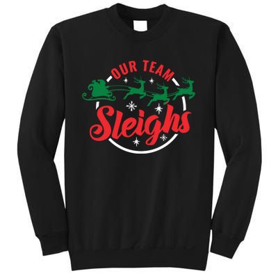 Our Team Sleighs Christmas Family Pajama Xmas Holiday Sweatshirt