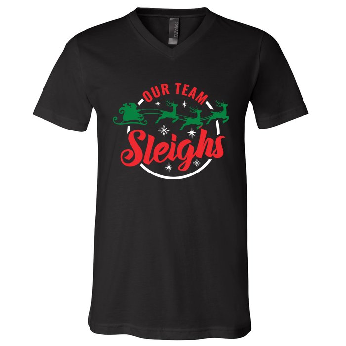 Our Team Sleighs Christmas Family Pajama Xmas Holiday V-Neck T-Shirt