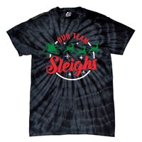 Our Team Sleighs Christmas Family Pajama Xmas Holiday Tie-Dye T-Shirt