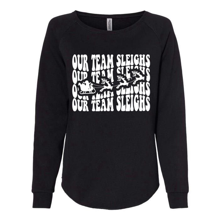 Our Team Sleighs Christmas Family Pajama Xmas Holiday Womens California Wash Sweatshirt