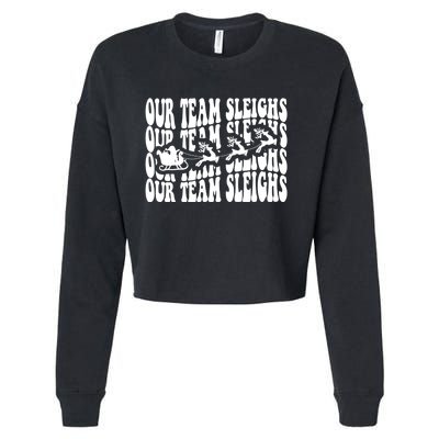 Our Team Sleighs Christmas Family Pajama Xmas Holiday Cropped Pullover Crew