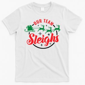 Our Team Sleighs Christmas Family Pajama Xmas Holiday T-Shirt