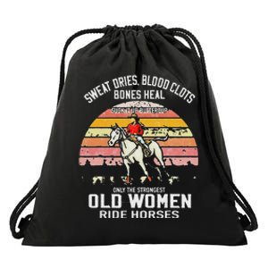 Only The Strongest Old Women Ride Horses Funny Horse Lovers Drawstring Bag