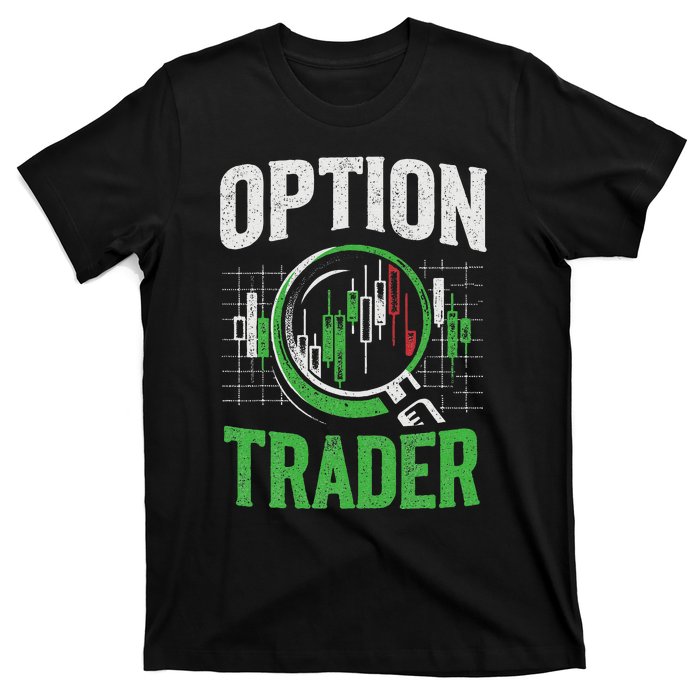 Option Trader Stock Exchange Traders Stocks Trading T-Shirt