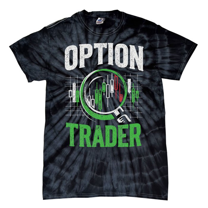 Option Trader Stock Exchange Traders Stocks Trading Tie-Dye T-Shirt