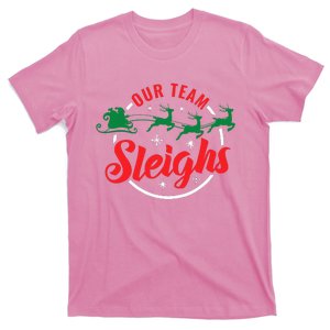 Our Team Sleighs Christmas Family Pajama Xmas Holiday T-Shirt