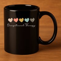 Occupational Therapy Student OT Therapist OT Assistant 11oz C Handle Ceramic Mug