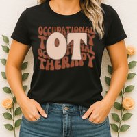 Occupational Therapy Student OT Therapist OT Assistant Womens T-Shirt