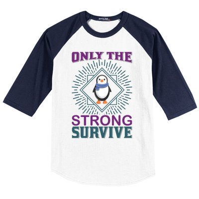 Only The Strong Survive Baseball Sleeve Shirt