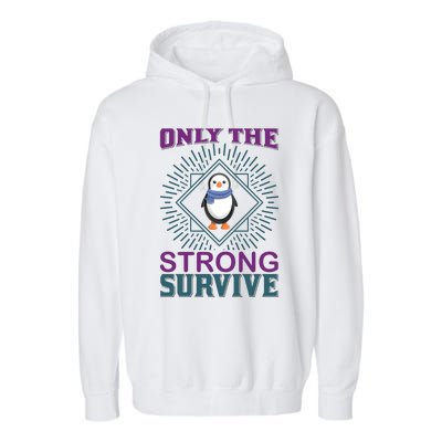 Only The Strong Survive Garment-Dyed Fleece Hoodie