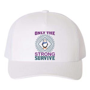 Only The Strong Survive Yupoong Adult 5-Panel Trucker Hat