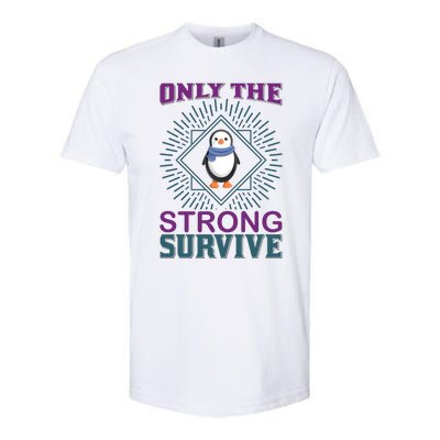 Only The Strong Survive Softstyle CVC T-Shirt