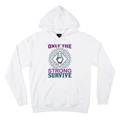 Only The Strong Survive Hoodie