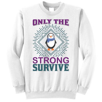 Only The Strong Survive Sweatshirt