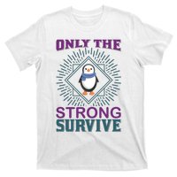 Only The Strong Survive T-Shirt