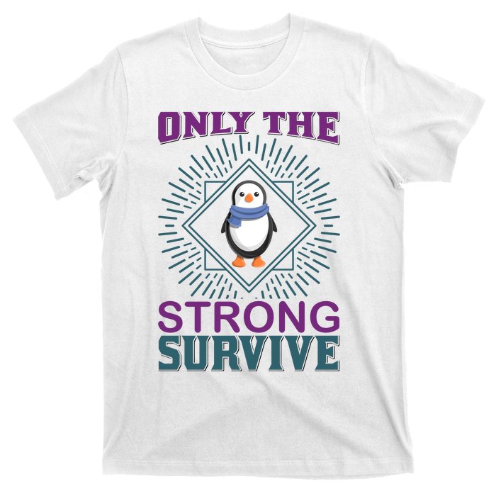 Only The Strong Survive T-Shirt