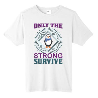 Only The Strong Survive Tall Fusion ChromaSoft Performance T-Shirt