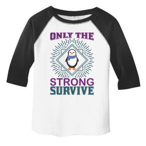 Only The Strong Survive Toddler Fine Jersey T-Shirt