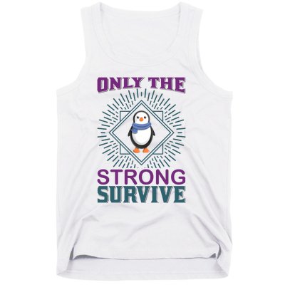 Only The Strong Survive Tank Top