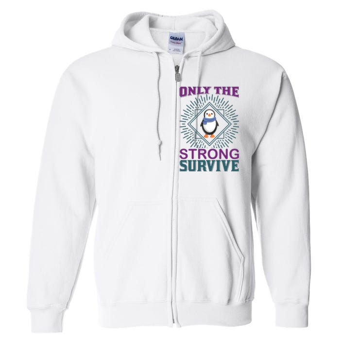 Only The Strong Survive Full Zip Hoodie