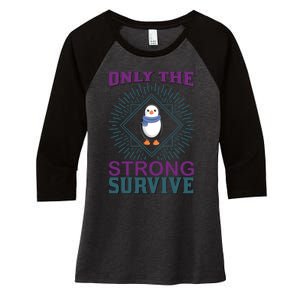 Only The Strong Survive Women's Tri-Blend 3/4-Sleeve Raglan Shirt